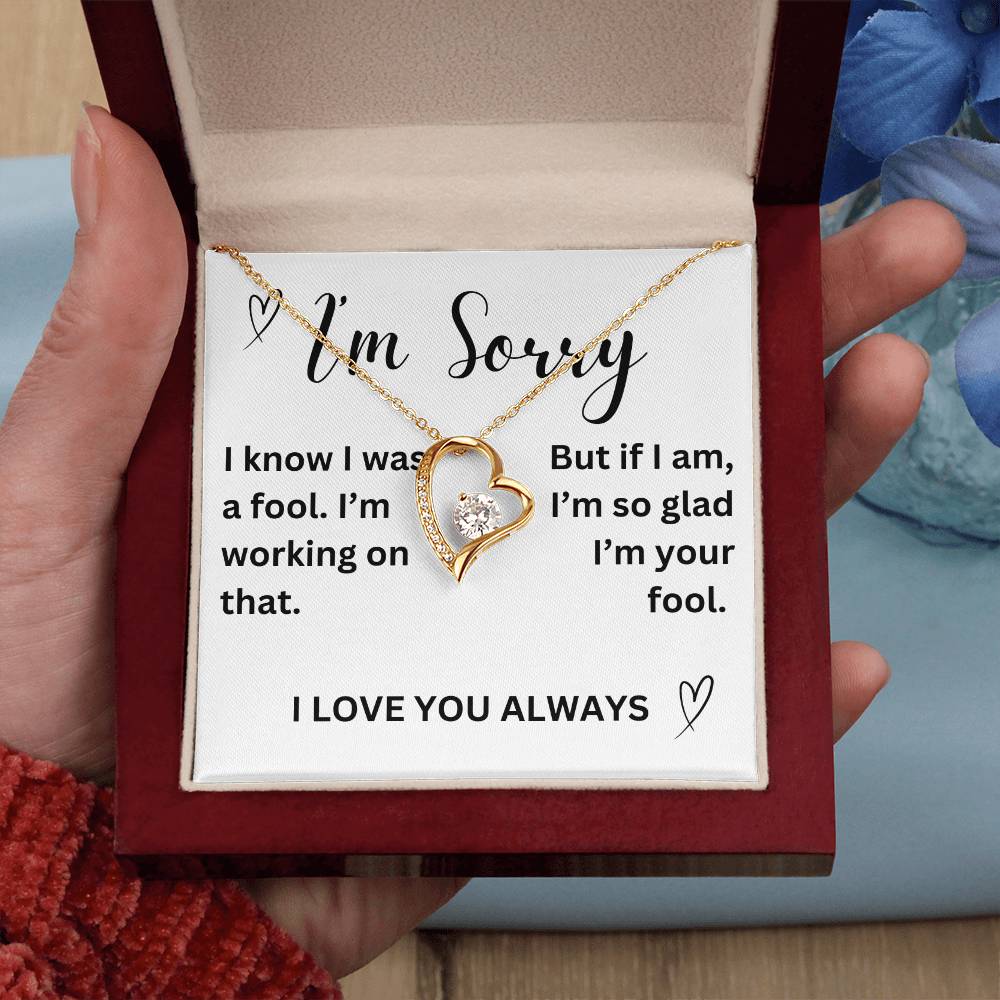 To my girl- I'm sorry- forever love necklace