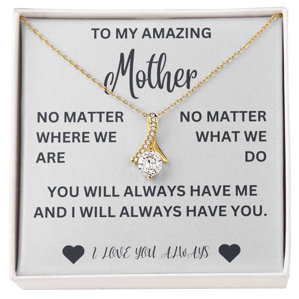 To my mother- no matter where we are- Alluring Beauty Necklace
