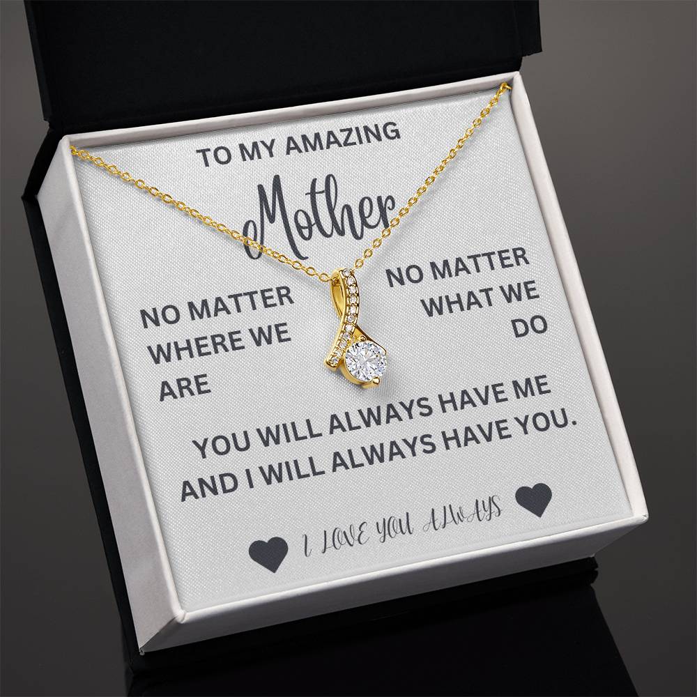 To my mother- no matter where we are- Alluring Beauty Necklace