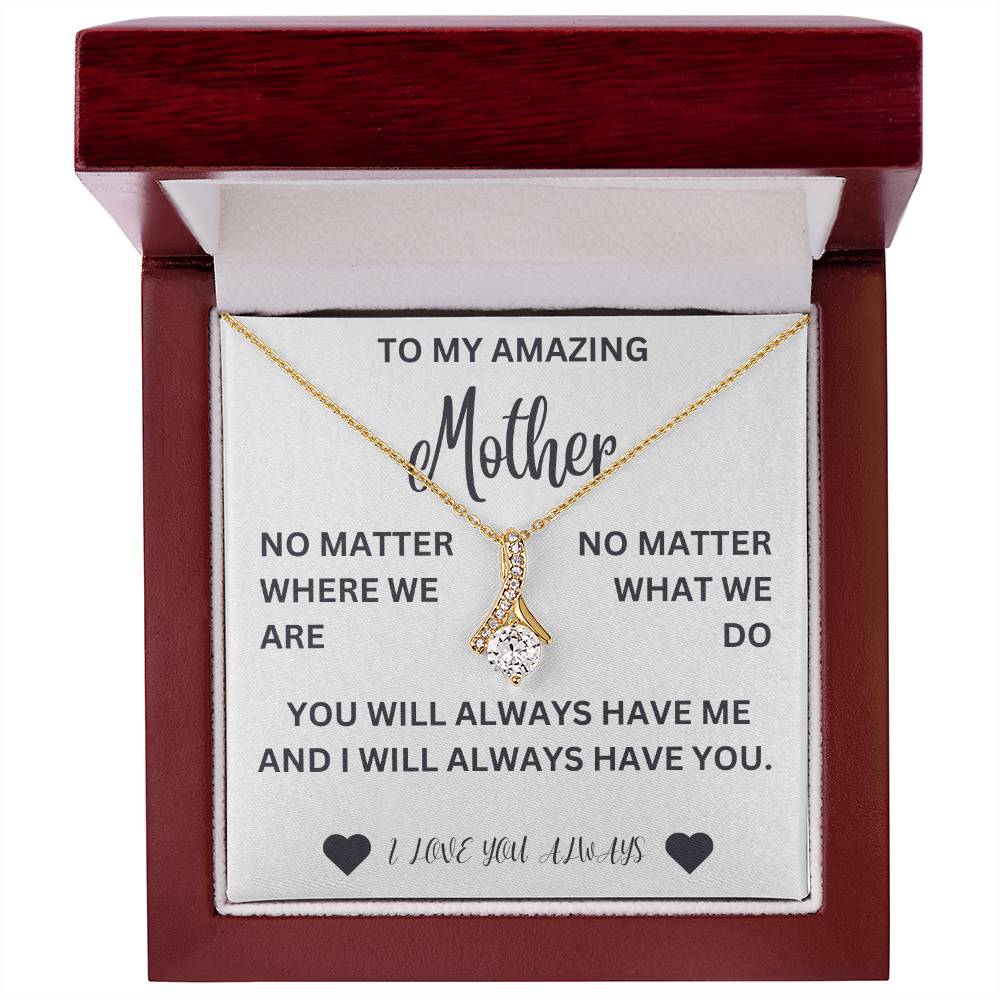 To my mother- no matter where we are- Alluring Beauty Necklace