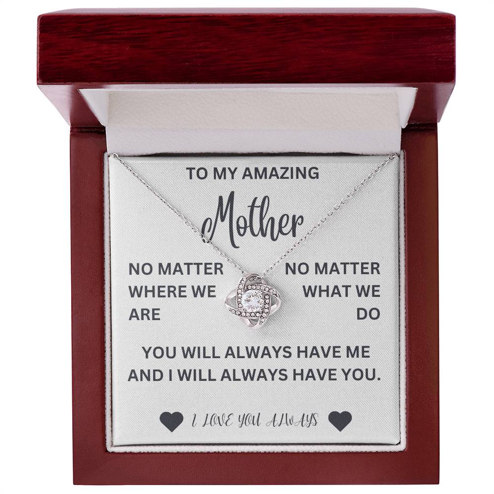 To my mother- no matter where we are- Love Knot Necklace