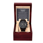 To an incredible father- I can't do this without you- black chronograph watch