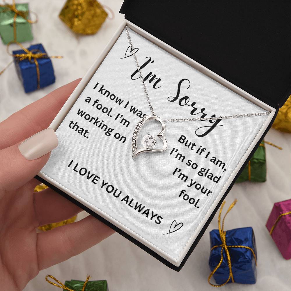 To my girl- I'm sorry- forever love necklace