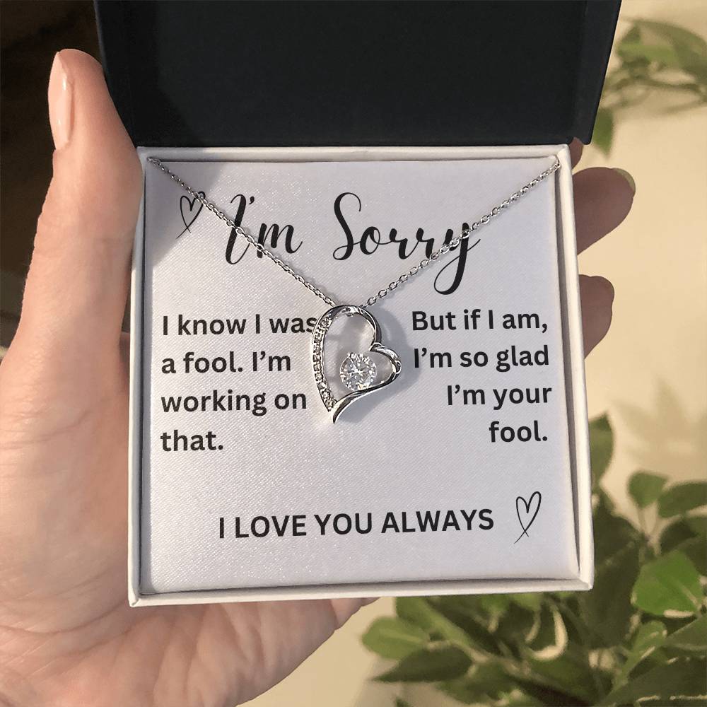 To my girl- I'm sorry- forever love necklace