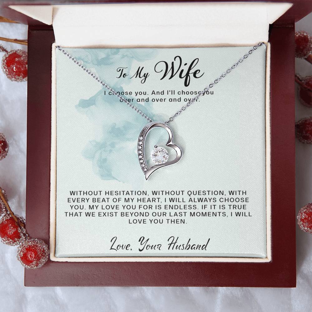 To My Wife- I Choose You- Forever Love necklace