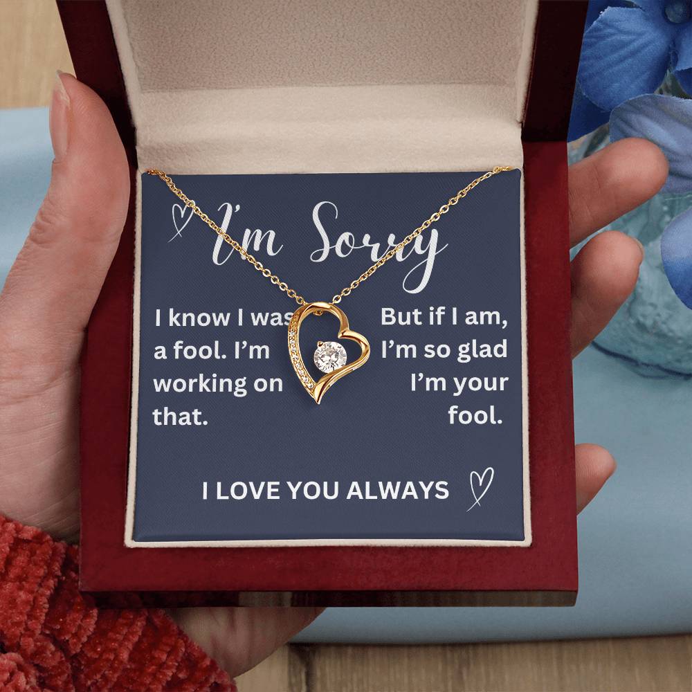 To my girl- I was a fool- forever love necklace