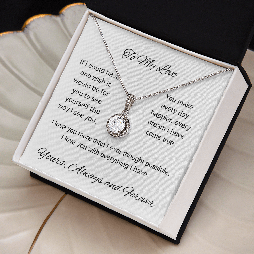 My one wish- To my wife/ girlfriend- eternal hope necklace