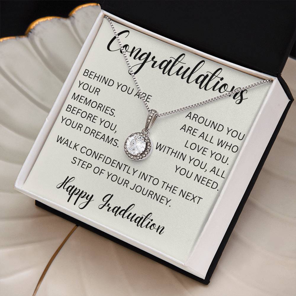 On Your Graduation- Behind you Are Your Memories- Eternal Hope Necklace