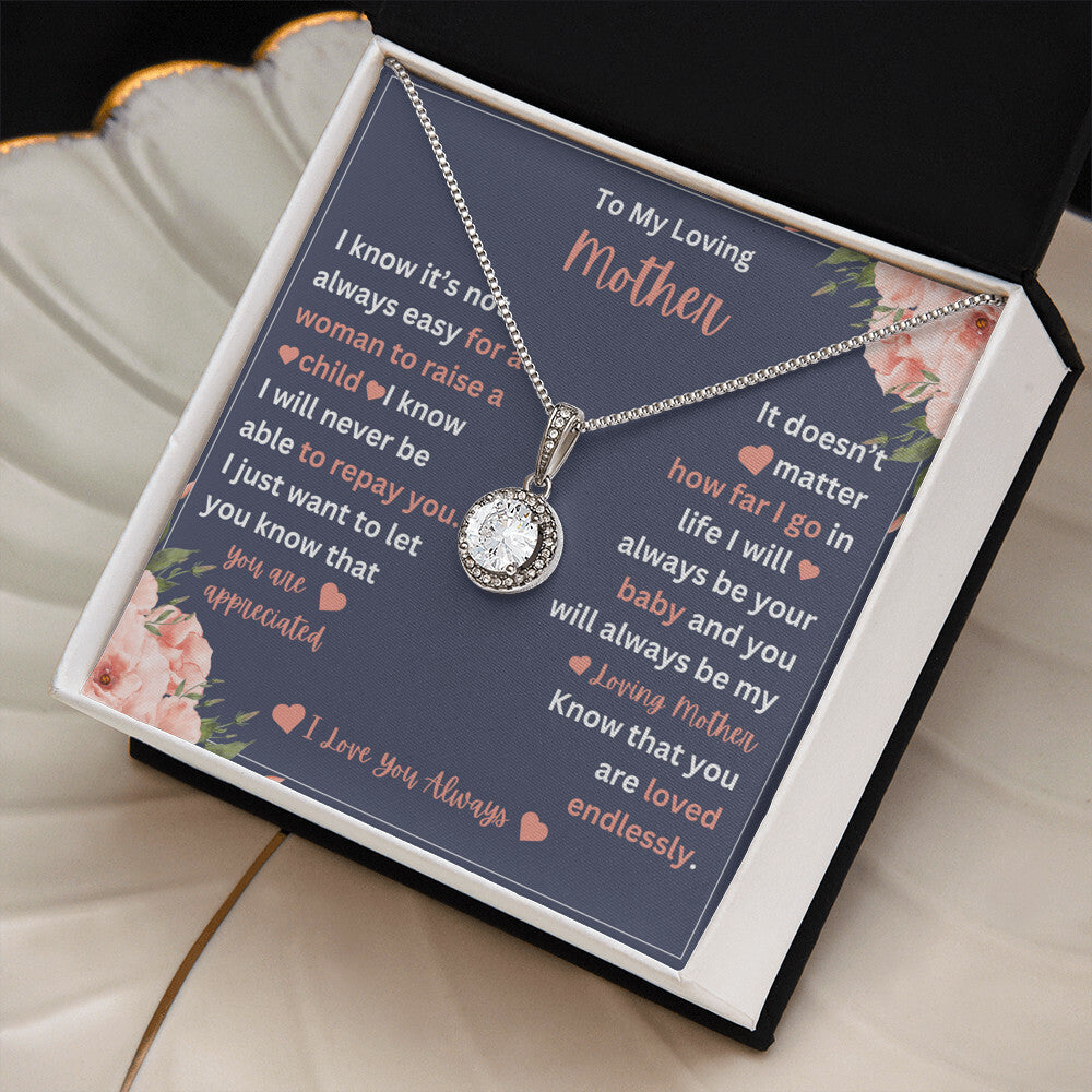 To My Mother- I Know It's Not Easy- Eternal Hope Necklace