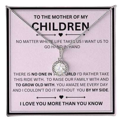 To the mother of my children- you amaze me every day- Eternal hope necklace