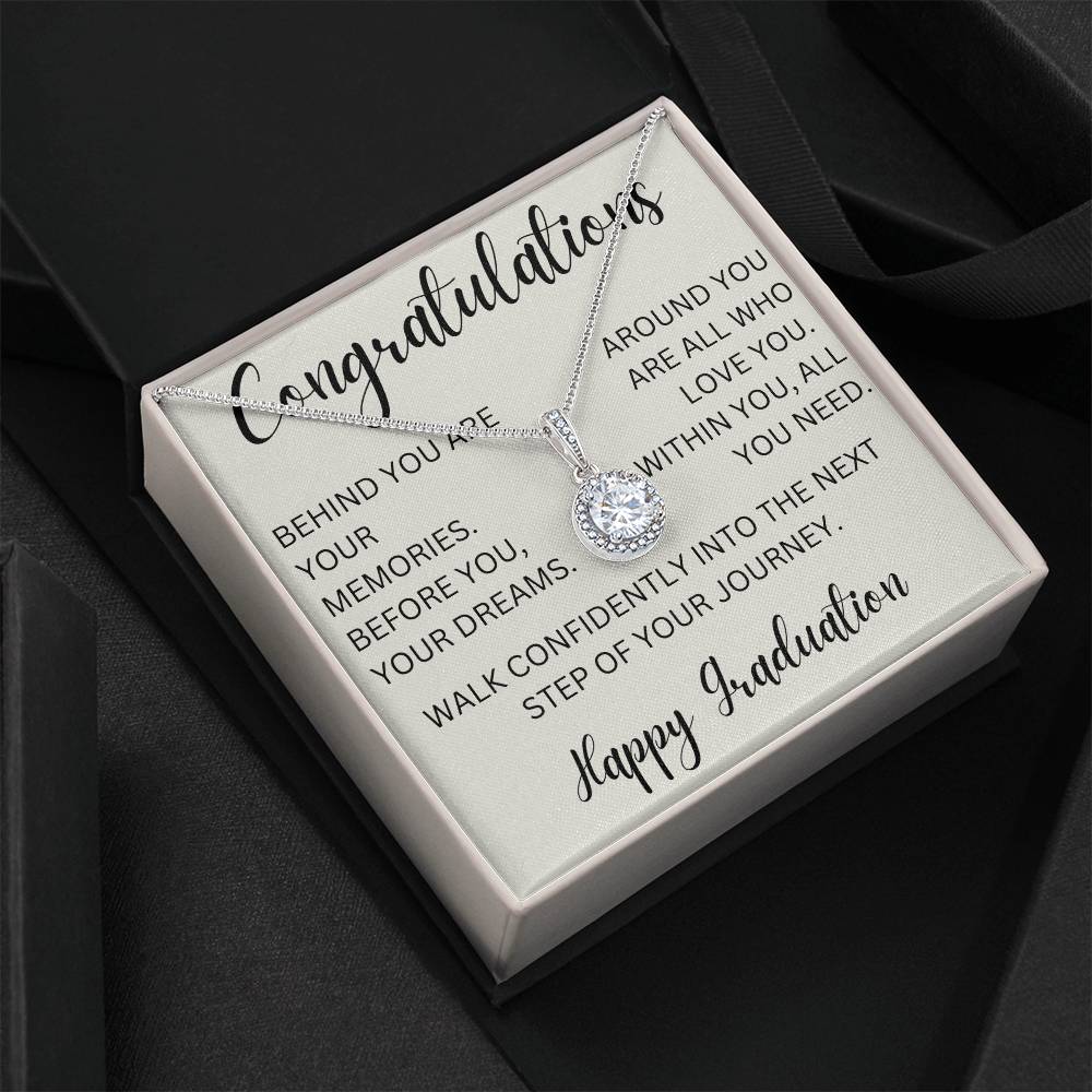 On Your Graduation- Behind you Are Your Memories- Eternal Hope Necklace