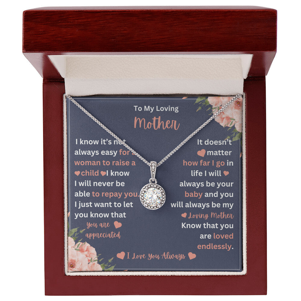 To My Mother- I Know It's Not Easy- Eternal Hope Necklace