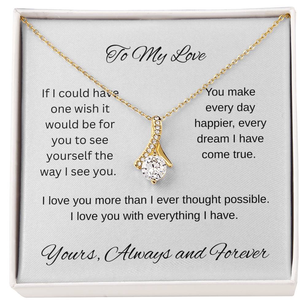 My one wish- To my wife/ girlfriend- Alluring Beauty Necklace