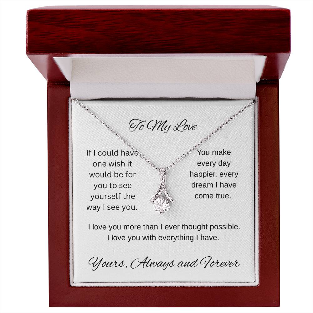 My one wish- To my wife/ girlfriend- Alluring Beauty Necklace