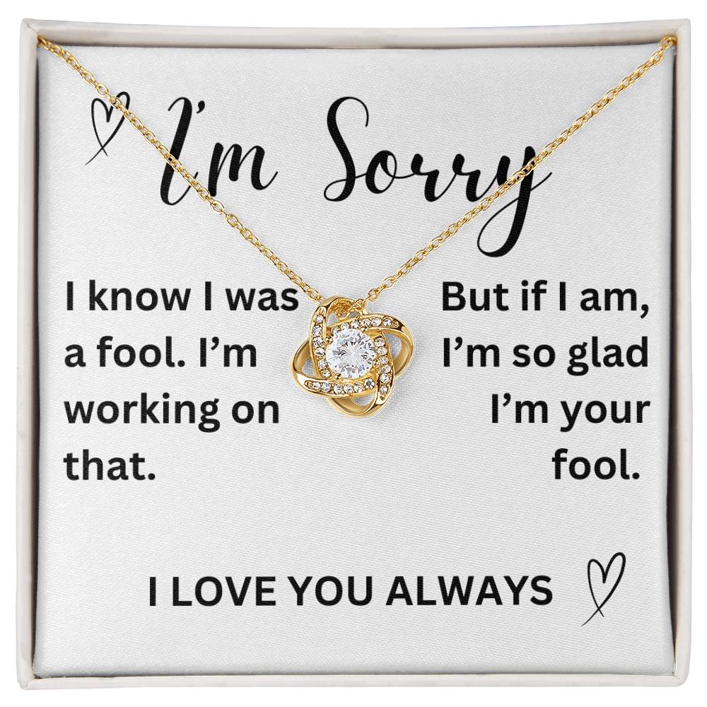 To my girl- I'm sorry- love knot necklace