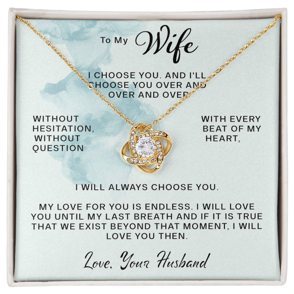 To My Wife- Every Beat Of My Heart- Love Knot Necklace