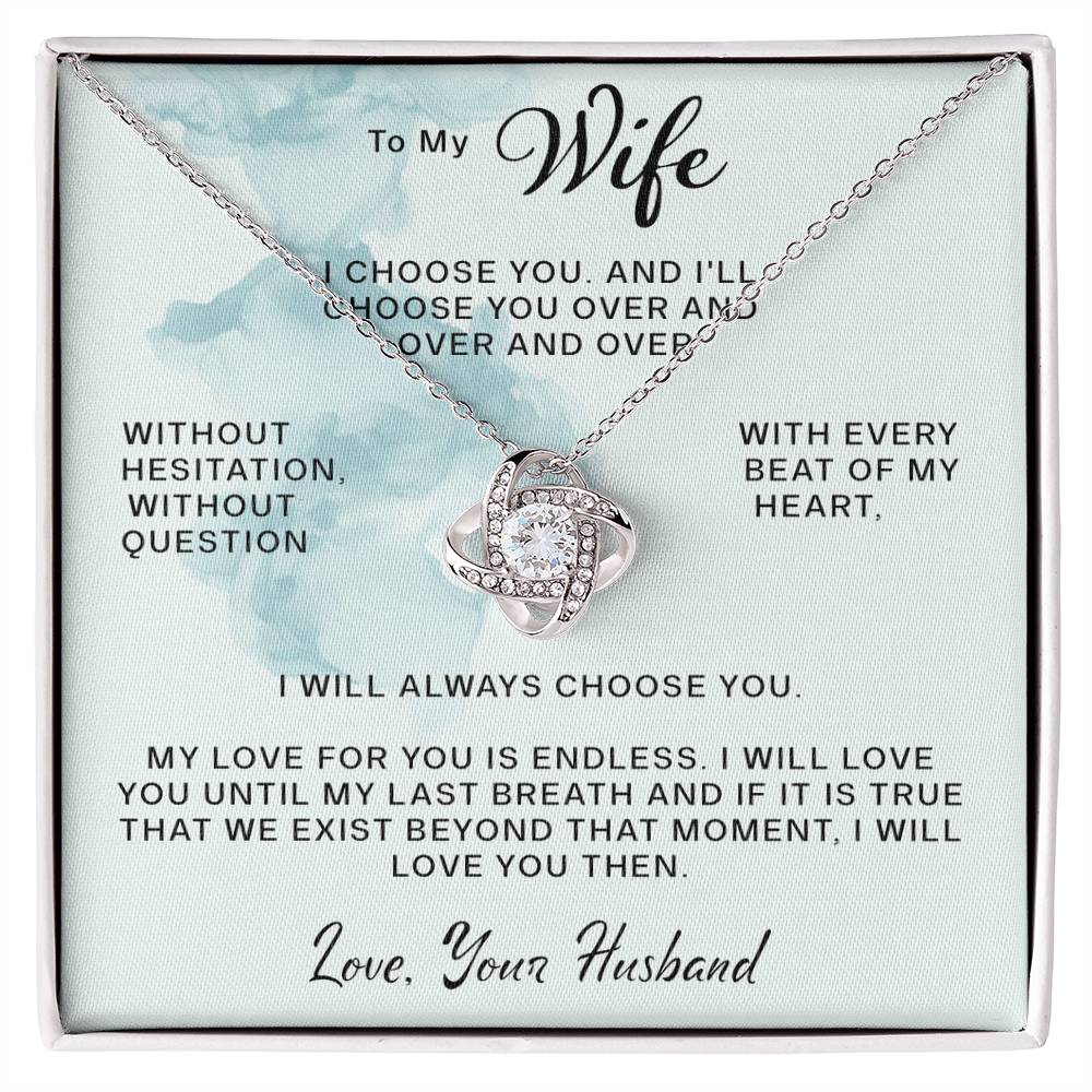 To My Wife- Every Beat Of My Heart- Love Knot Necklace