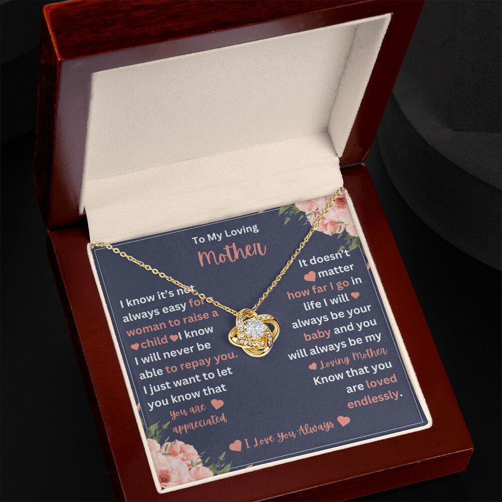 To My Mother- I Know It's Not Easy- Love Knot Necklace