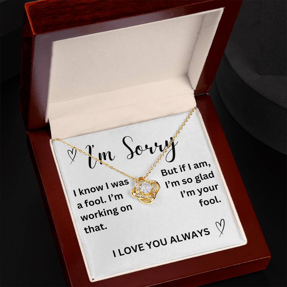 To my girl- I'm sorry- love knot necklace