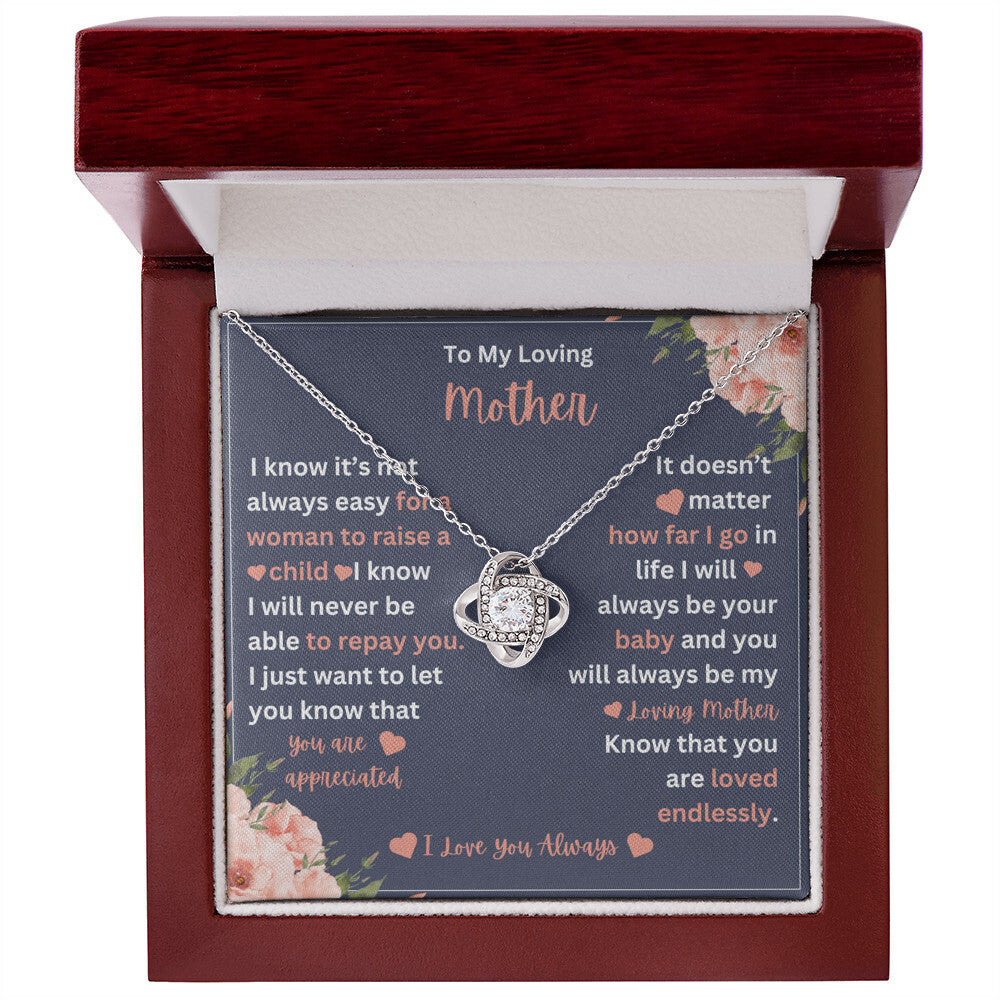 To My Mother- I Know It's Not Easy- Love Knot Necklace