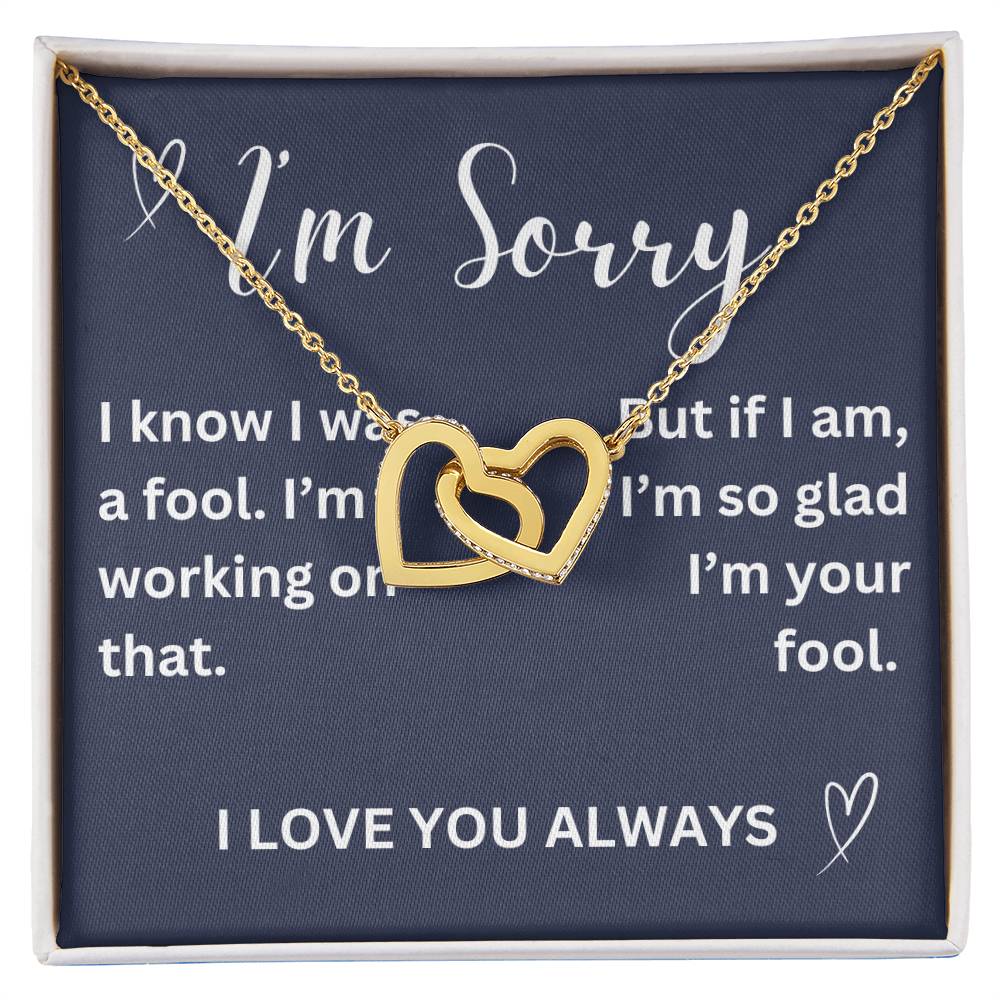 To my girl- I was a fool- interlocking hearts necklace