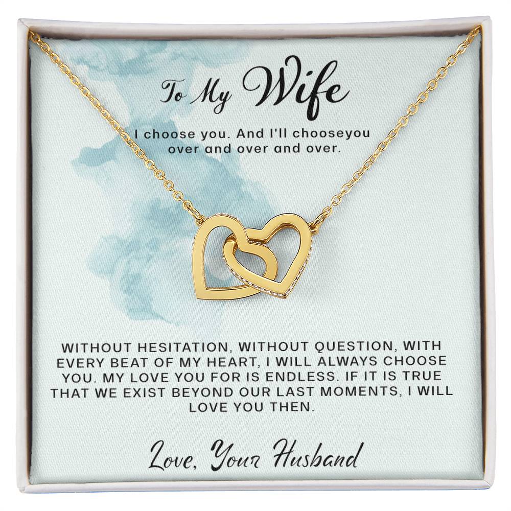 To My Wife- I Choose You- Interlocking Hearts necklace