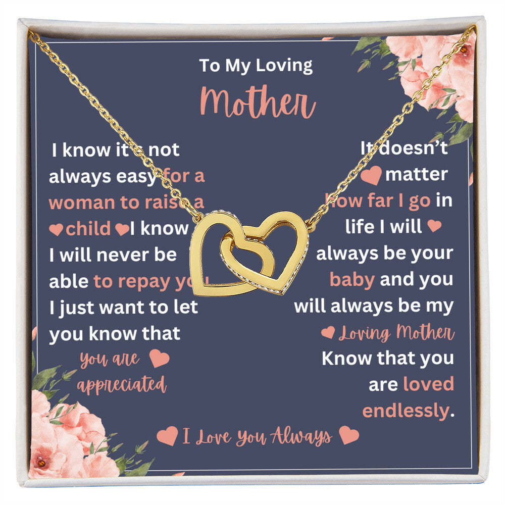 To My Mother- I Know It's Not Easy- Interlocking Hearts Necklace