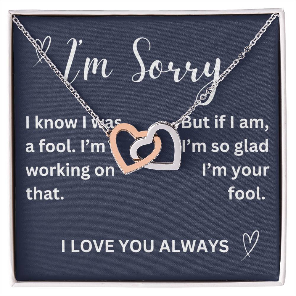 To my girl- I was a fool- interlocking hearts necklace