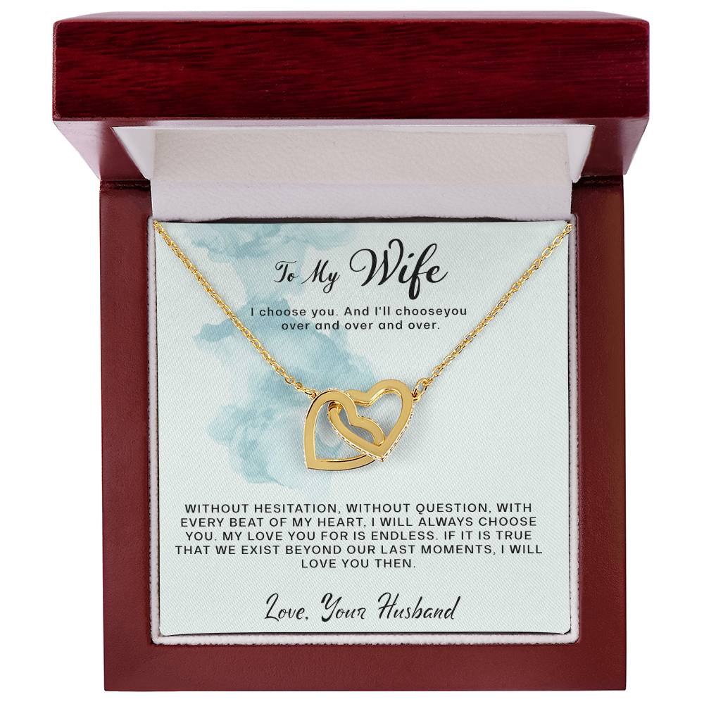 To My Wife- I Choose You- Interlocking Hearts necklace