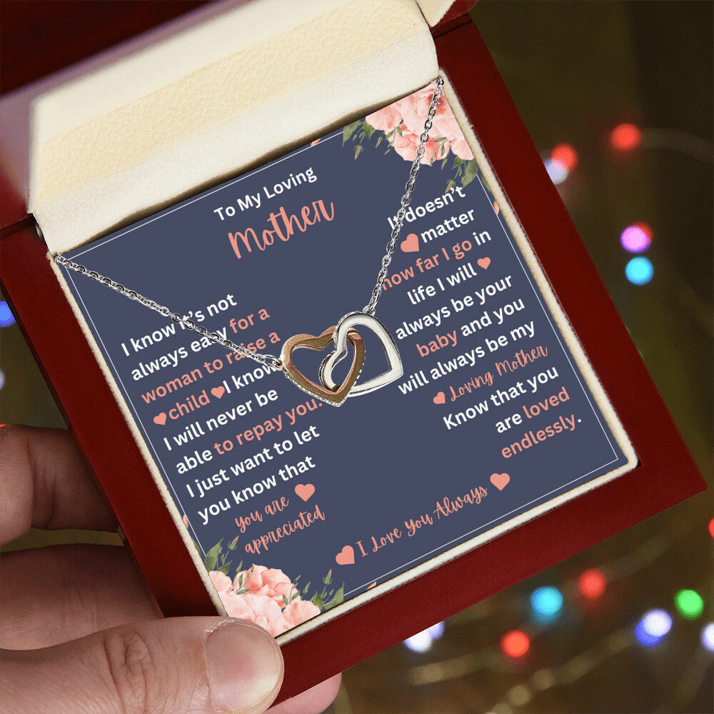 To My Mother- I Know It's Not Easy- Interlocking Hearts Necklace