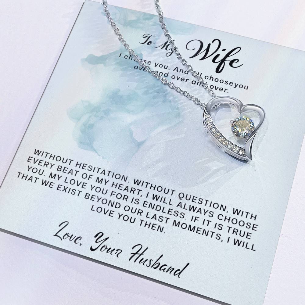 To My Wife- I Choose You- Forever Love necklace