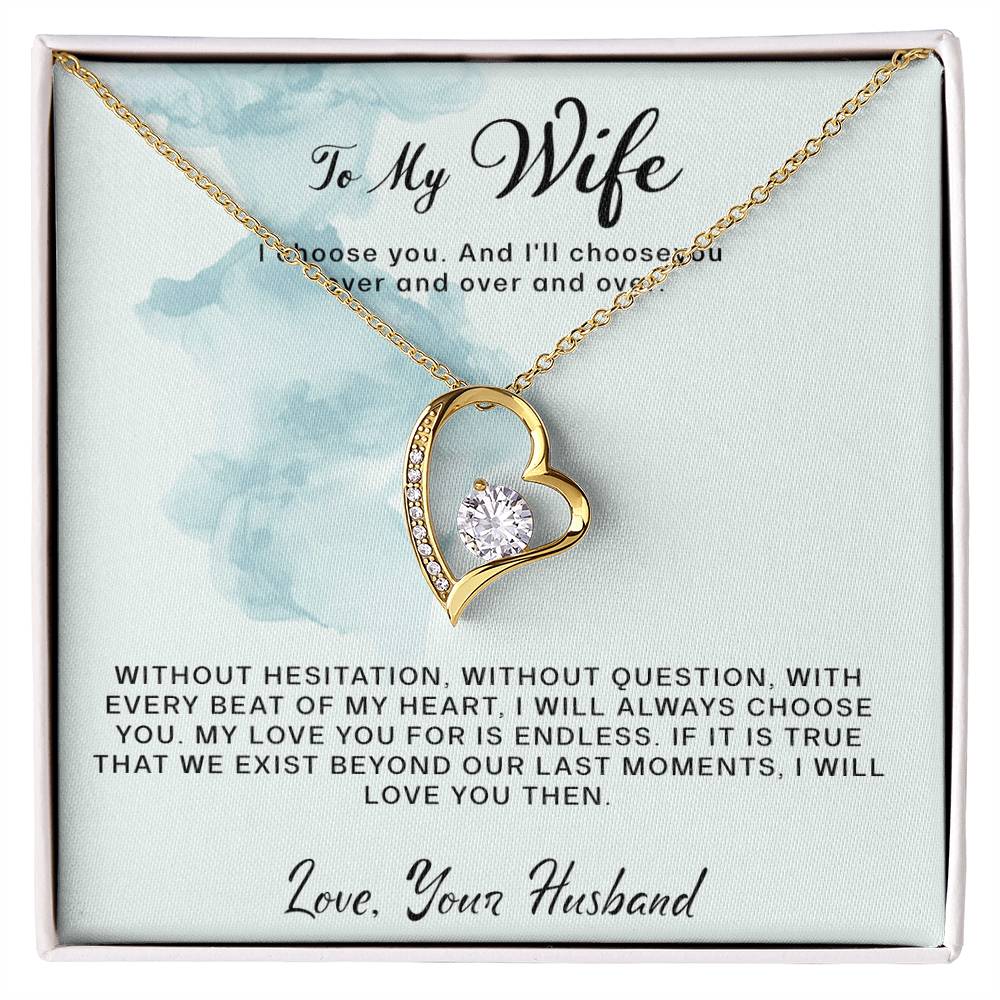 To My Wife- I Choose You- Forever Love necklace