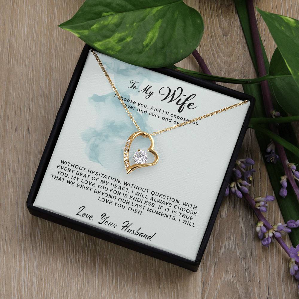 To My Wife- I Choose You- Forever Love necklace