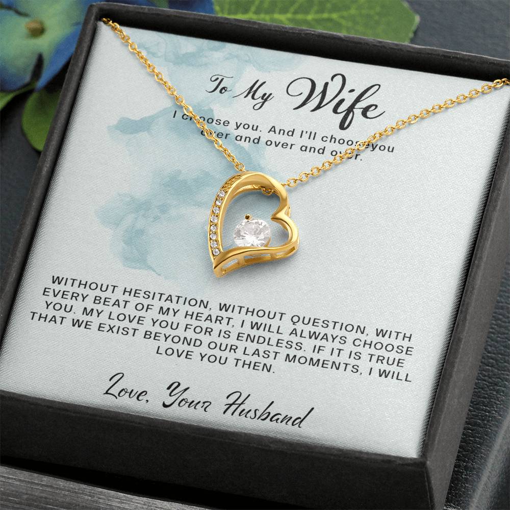 To My Wife- I Choose You- Forever Love necklace